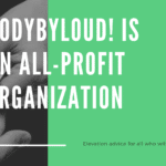 Bodybyloud! Is an All-Profit Organization