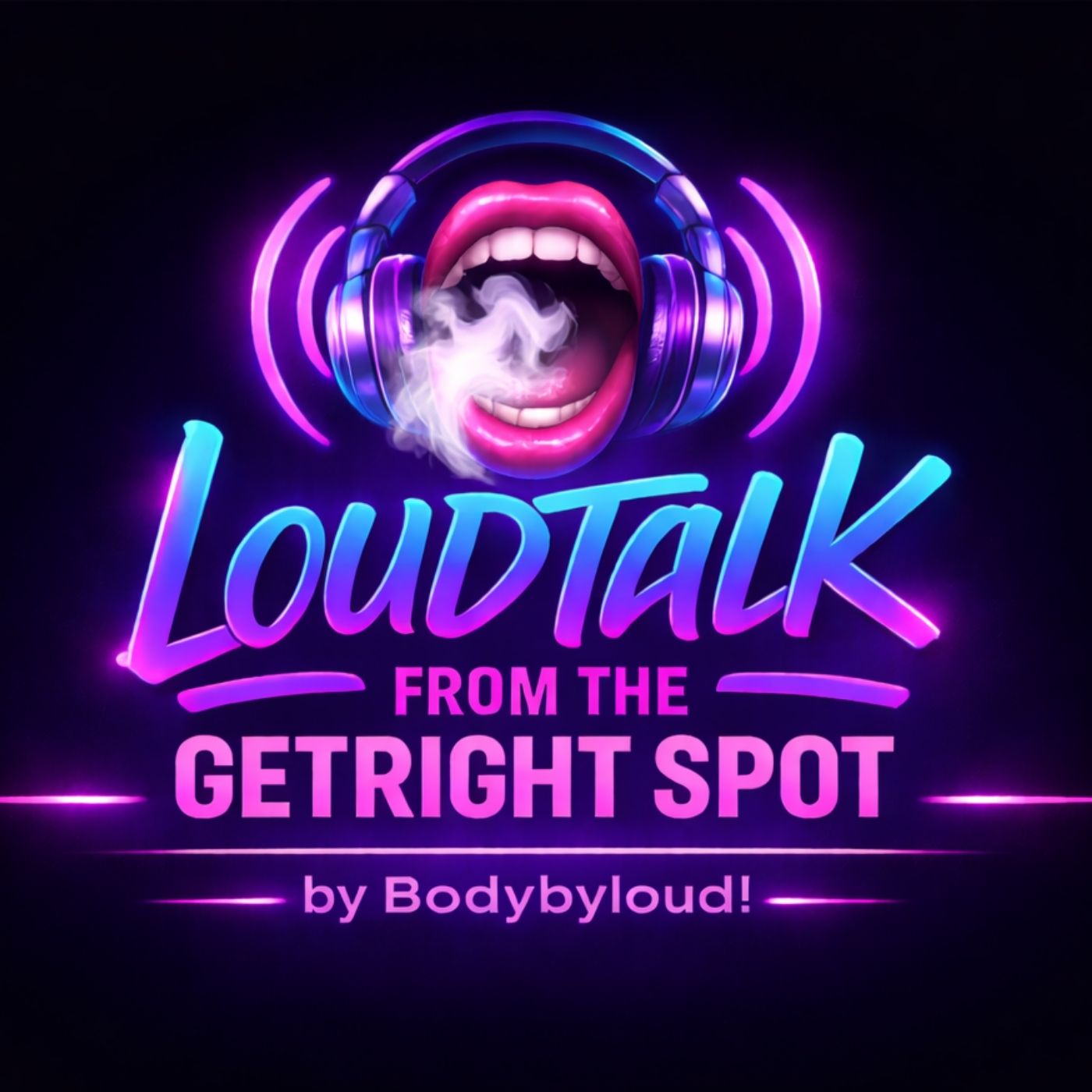 Loudtalk from The GetRight Spot
